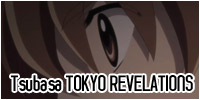 Tsubasa TOKYO REVELATIONS